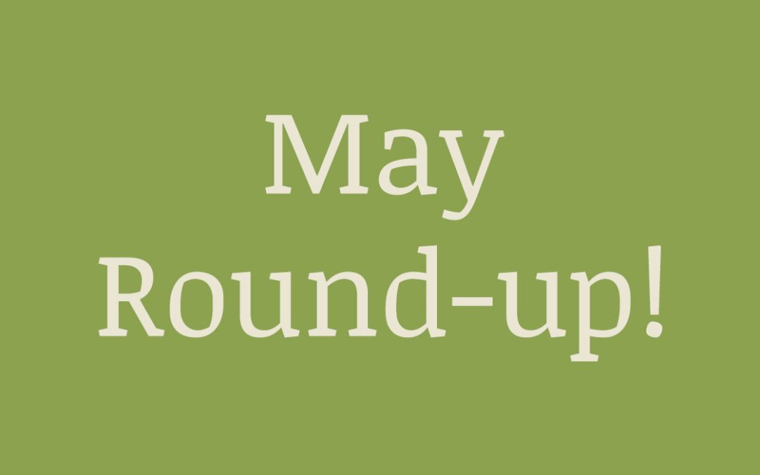 May Round-up!