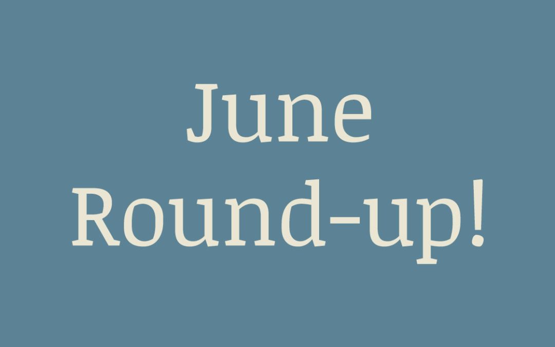 June Round-up!