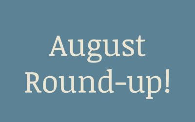 August Round-up!