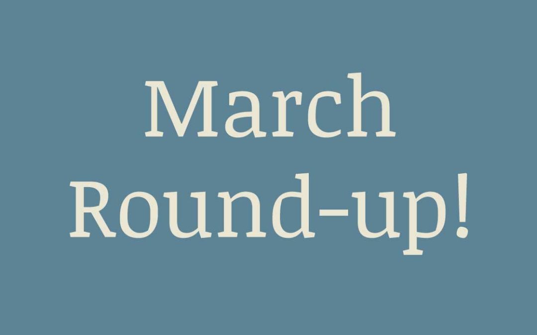 March Round-Up!